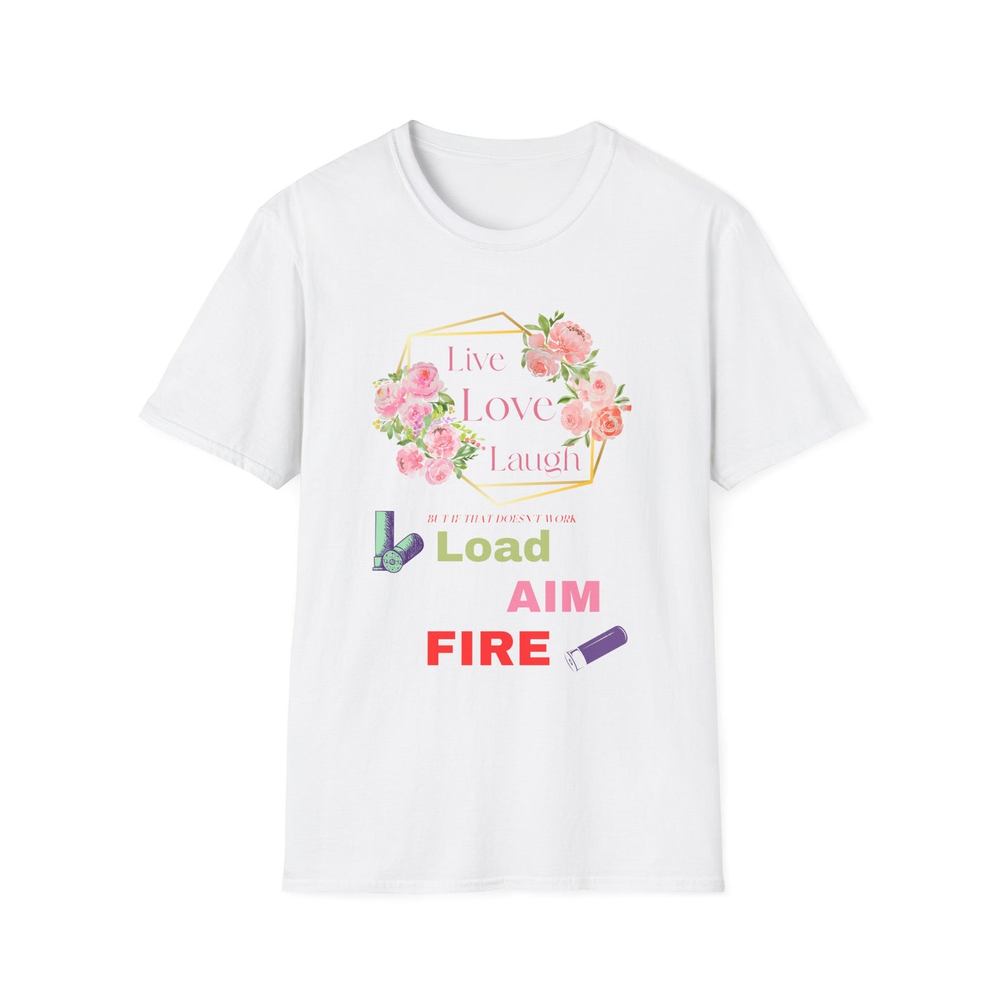 Live, Love, Laugh Funny Sarcastic T-Shirt | Anti Inspirational Tee | Introvert Humor Shirt | Fun Gift For Shooting Enthusiasts.