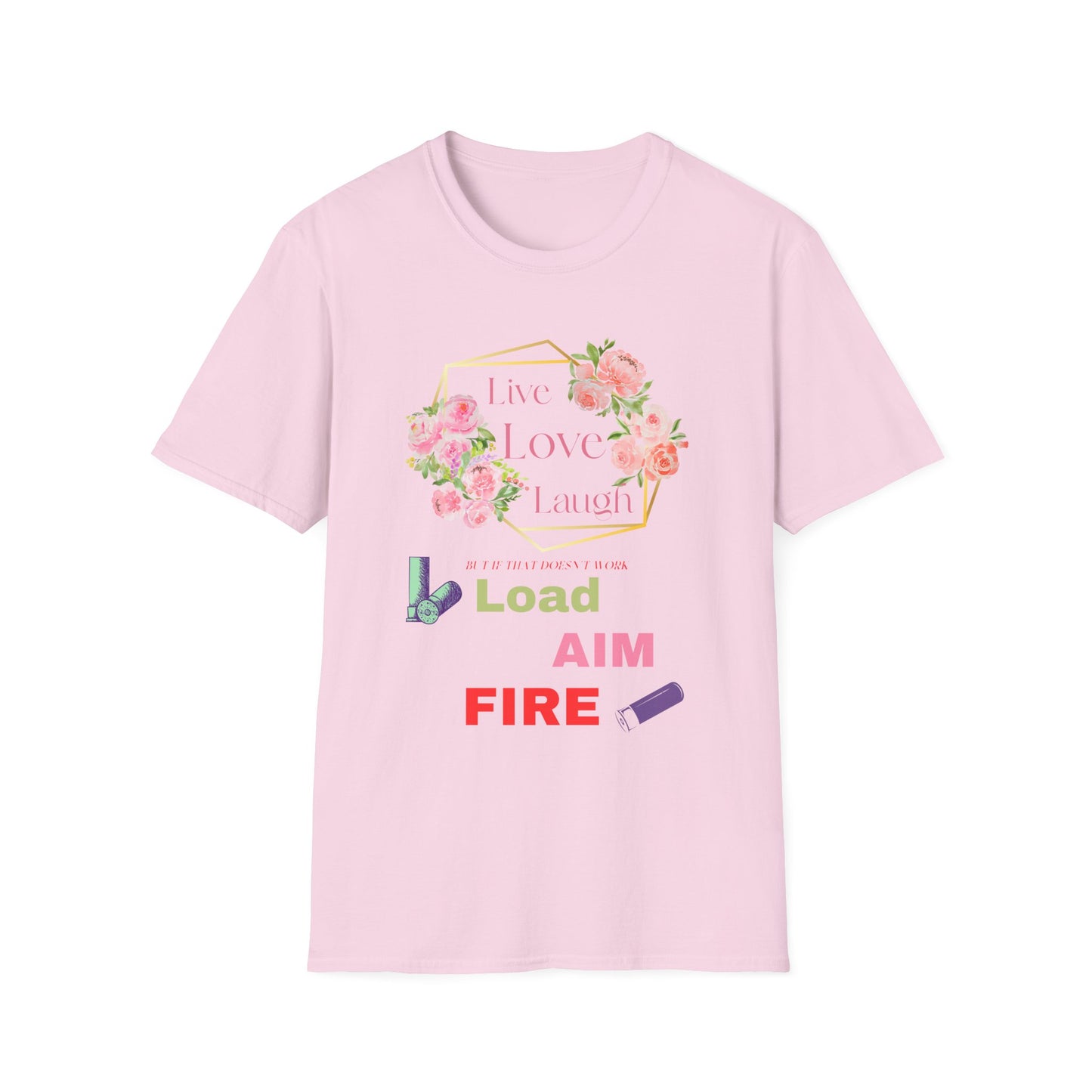 Live, Love, Laugh Funny Sarcastic T-Shirt | Anti Inspirational Tee | Introvert Humor Shirt | Fun Gift For Shooting Enthusiasts.