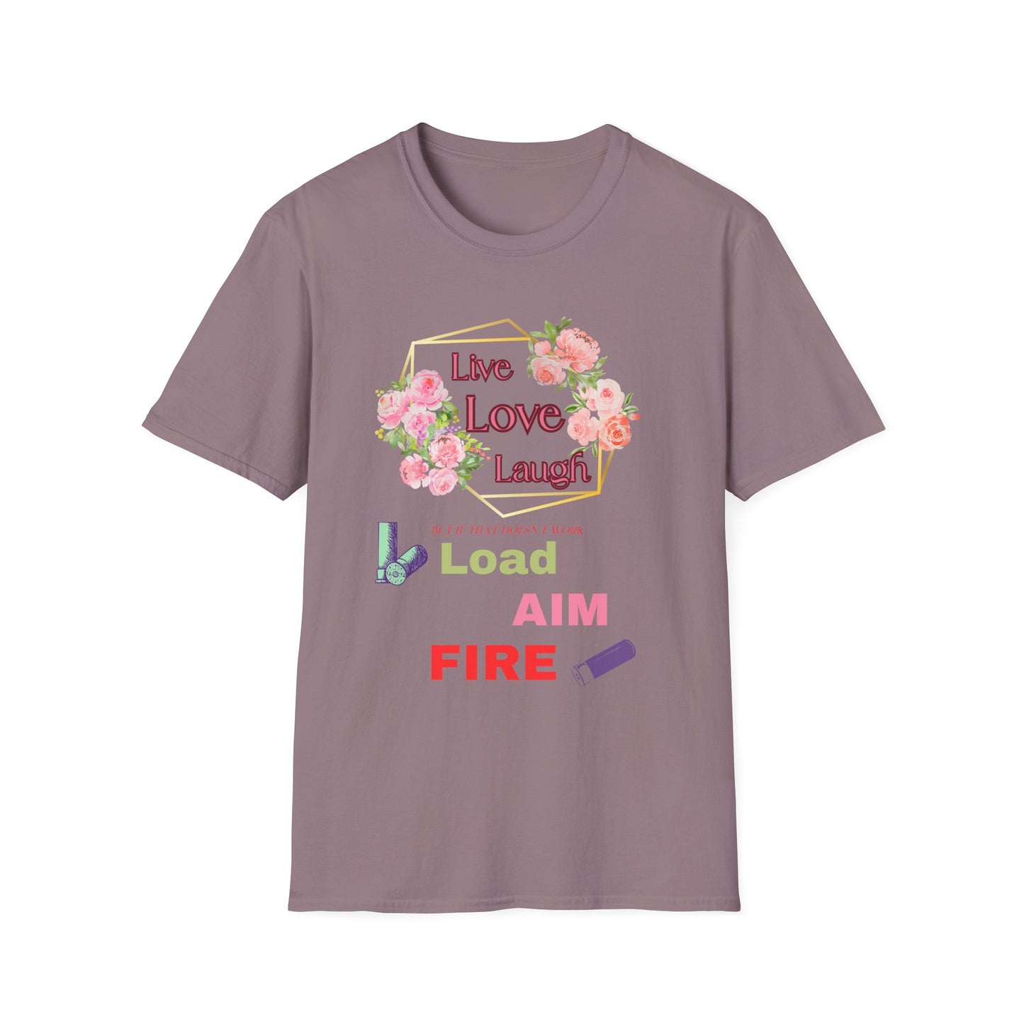 Live, Love, Laugh Funny Sarcastic T-Shirt | Anti Inspirational Tee | Introvert Humor Shirt | Fun Gift For Shooting Enthusiasts.