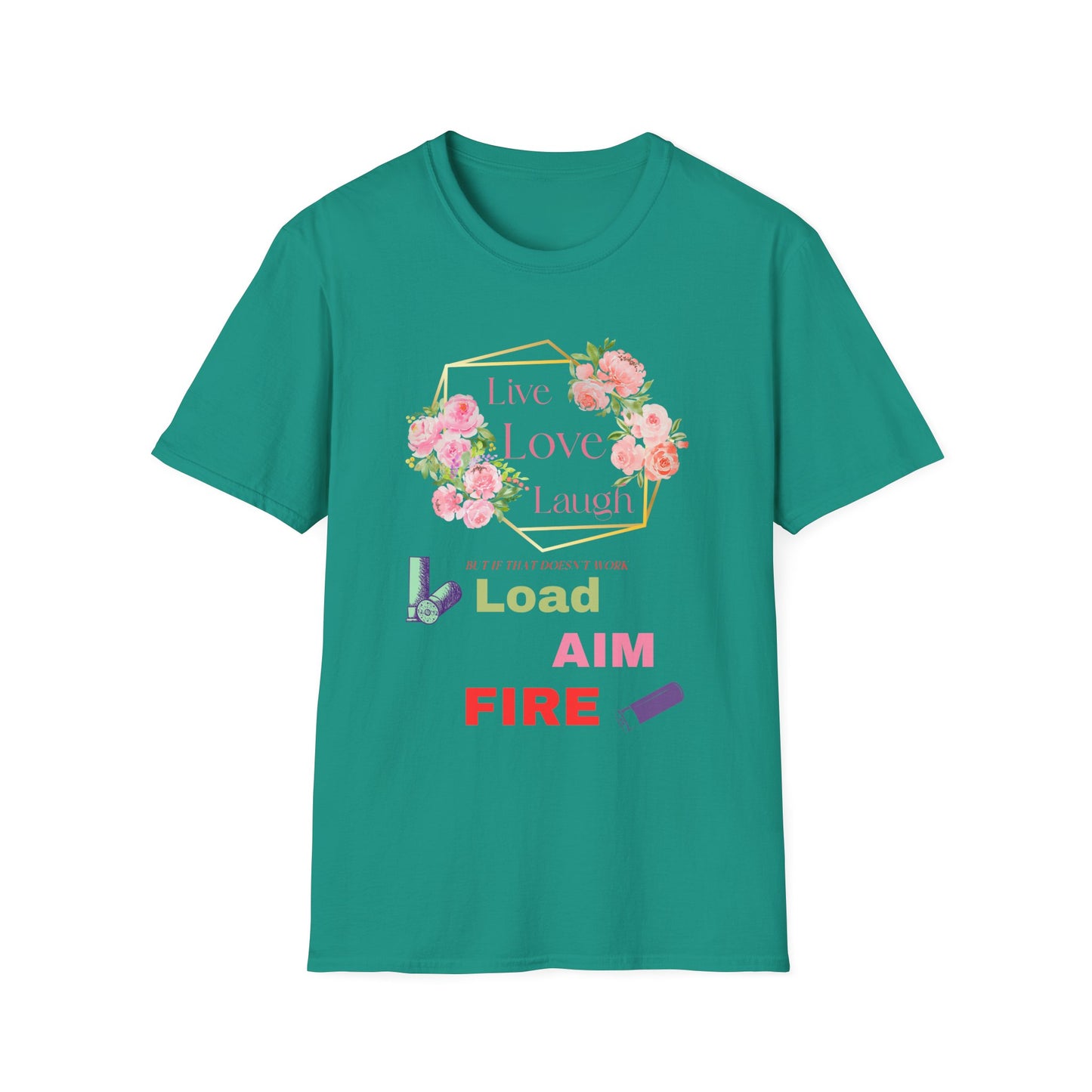 Live, Love, Laugh Funny Sarcastic T-Shirt | Anti Inspirational Tee | Introvert Humor Shirt | Fun Gift For Shooting Enthusiasts.