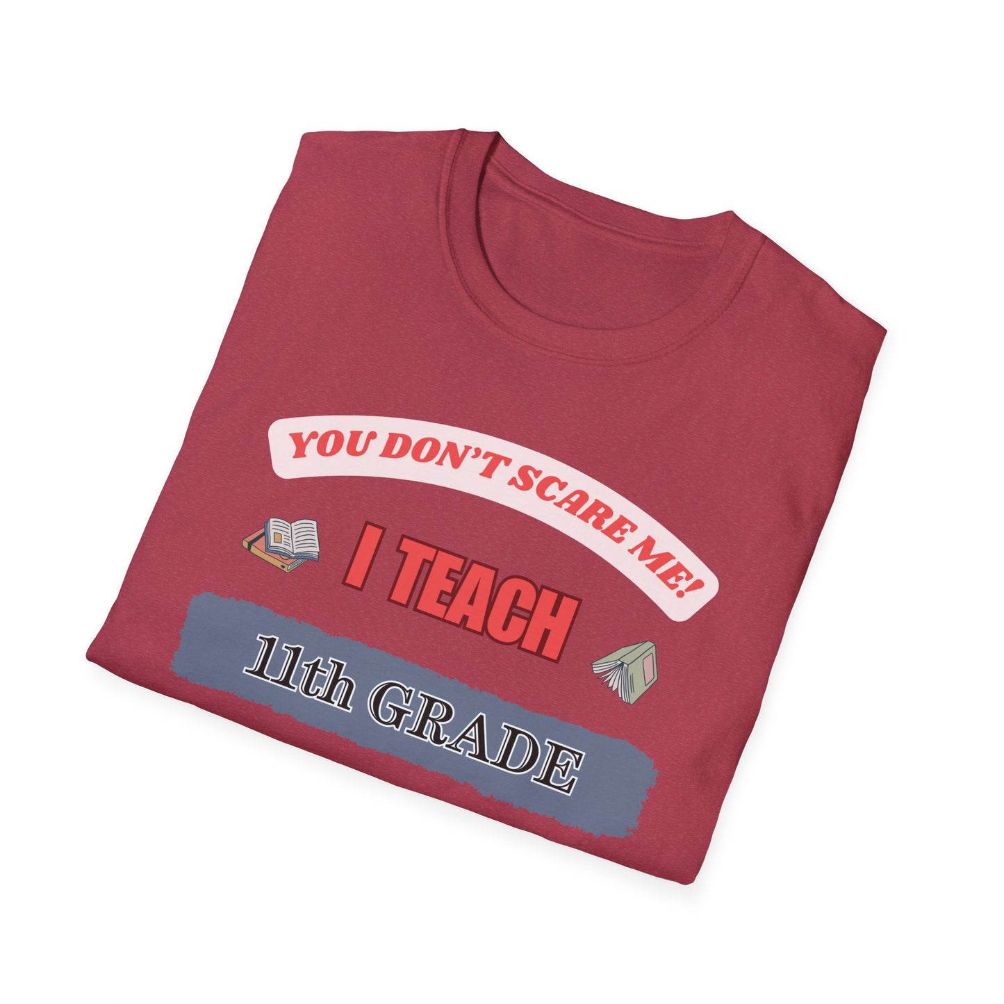 Funny 11th Grade Teacher Unisex T-Shirt, Back to School Tee, Teacher Gift, School Staff Shirt, Educator Appreciation Top