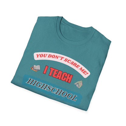 Funny Highschool Teacher Unisex T-Shirt, Back to School Tee, Teacher Gift, School Staff Shirt, Educator Appreciation Top