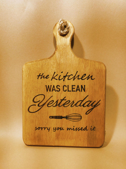 Funny Kitchen Sign –The Kitchen Was Clean Yesterday, Sorry You Missed It – Rustic Wood Décor