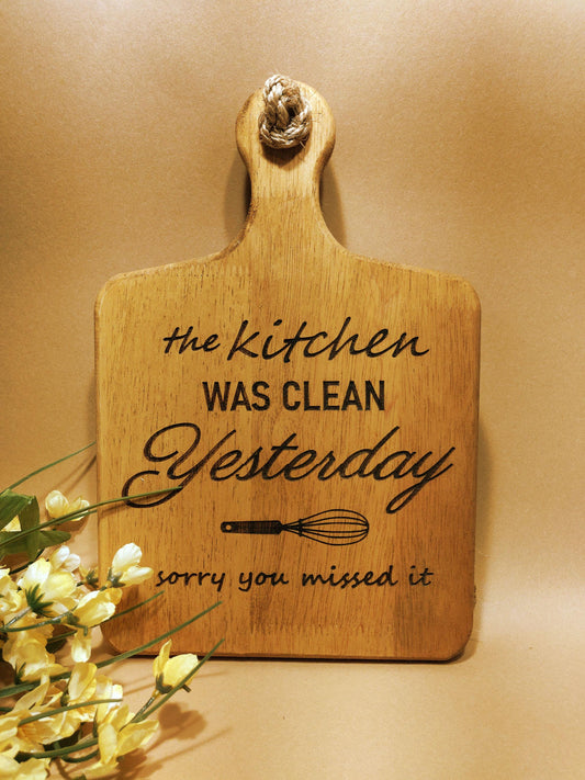 Funny Kitchen Sign –The Kitchen Was Clean Yesterday, Sorry You Missed It – Rustic Wood Décor